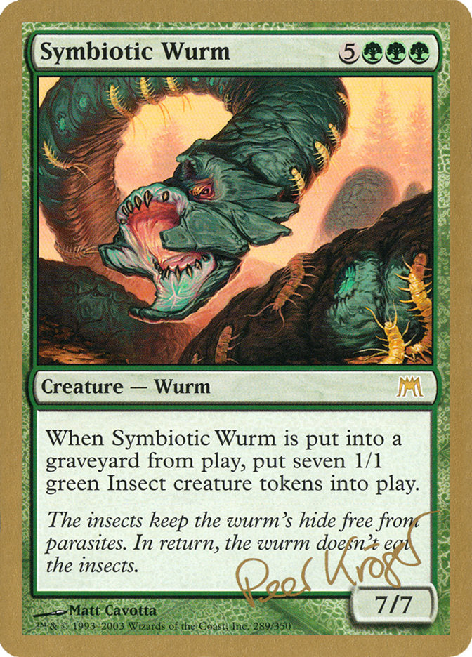 Symbiotic Wurm (Peer Kroger) [World Championship Decks 2003] | Deep Dive Games St. Marys