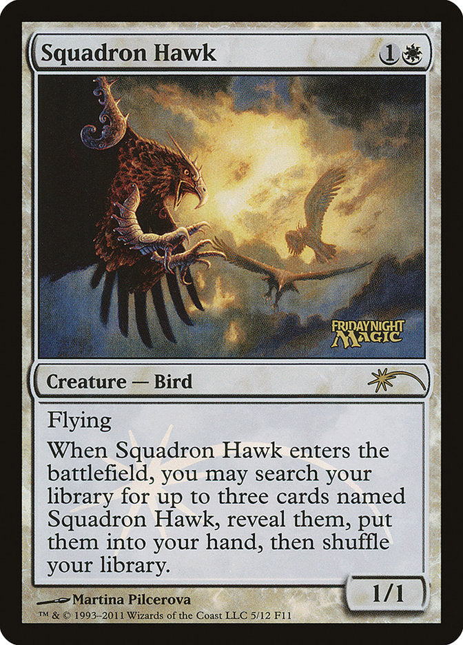 Squadron Hawk [Friday Night Magic 2011] | Deep Dive Games St. Marys