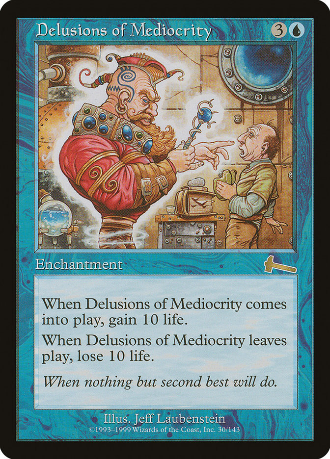 Delusions of Mediocrity [Urza's Legacy] | Deep Dive Games St. Marys