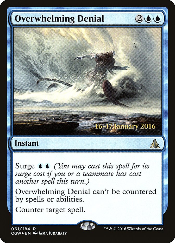 Overwhelming Denial [Oath of the Gatewatch Prerelease Promos] | Deep Dive Games St. Marys