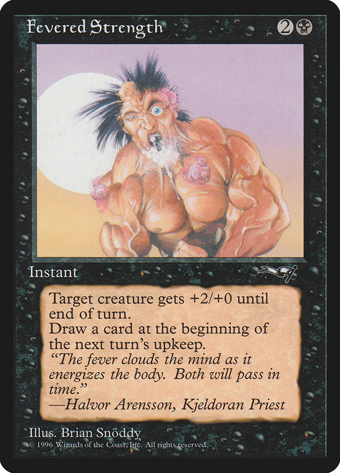 Fevered Strength (Foaming Mouth) [Alliances] | Deep Dive Games St. Marys